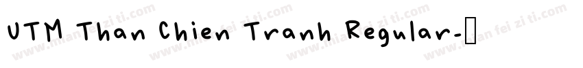 UTM Than Chien Tranh Regular字体转换